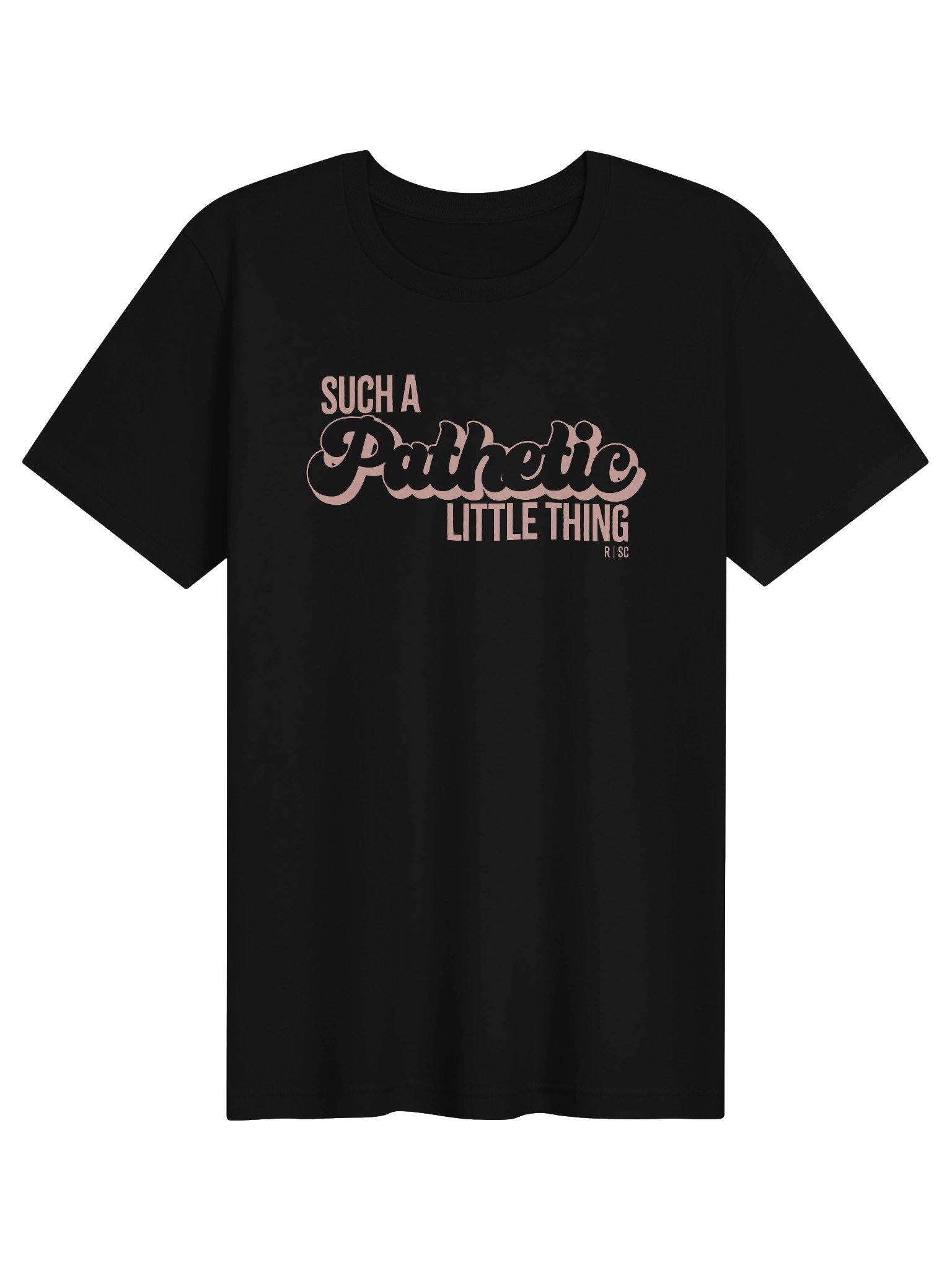 Such a Pathetic Little Thing T-Shirt (Pink) product image (1)