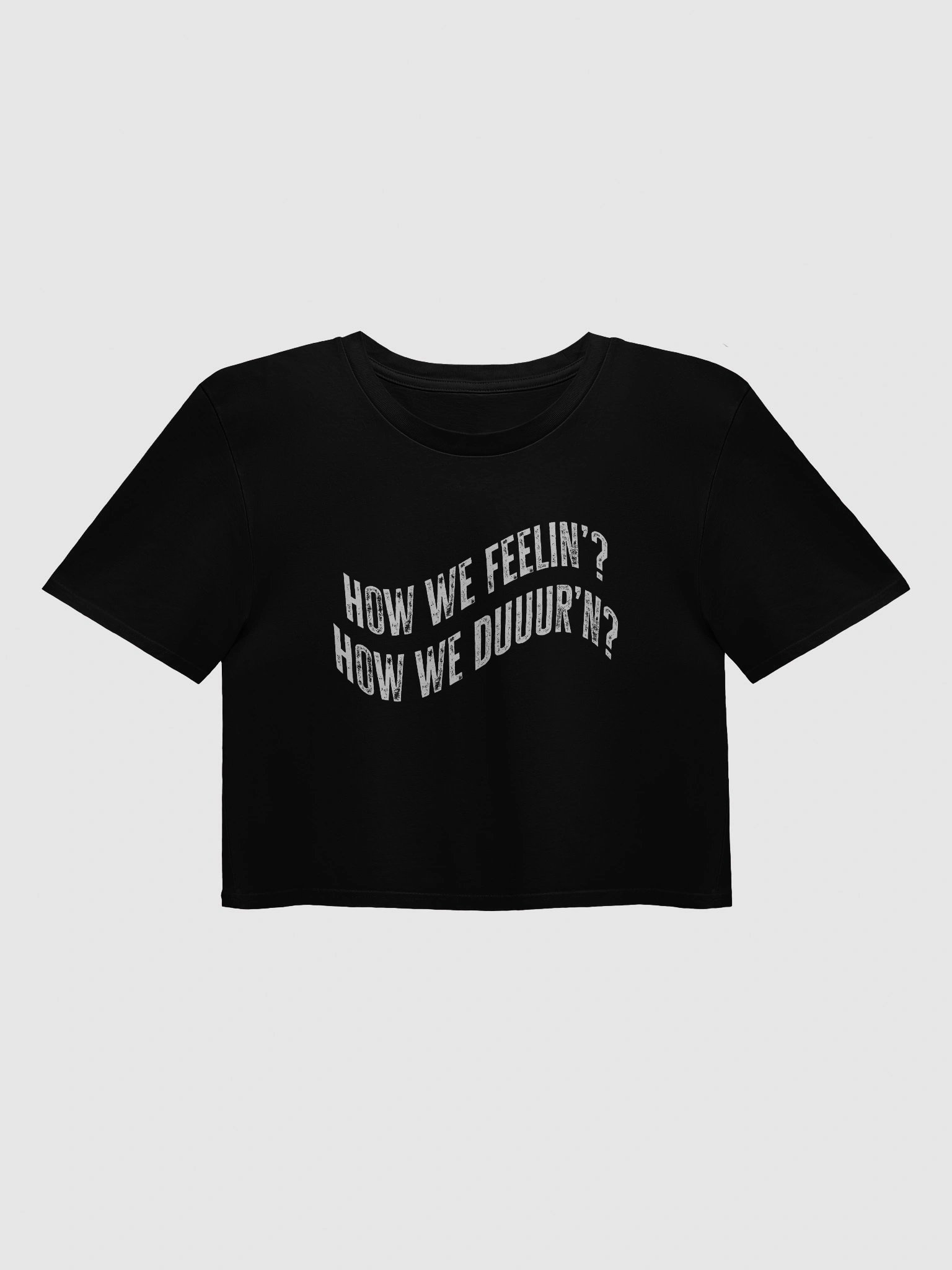 How we feelin - Crop Top product image (1)