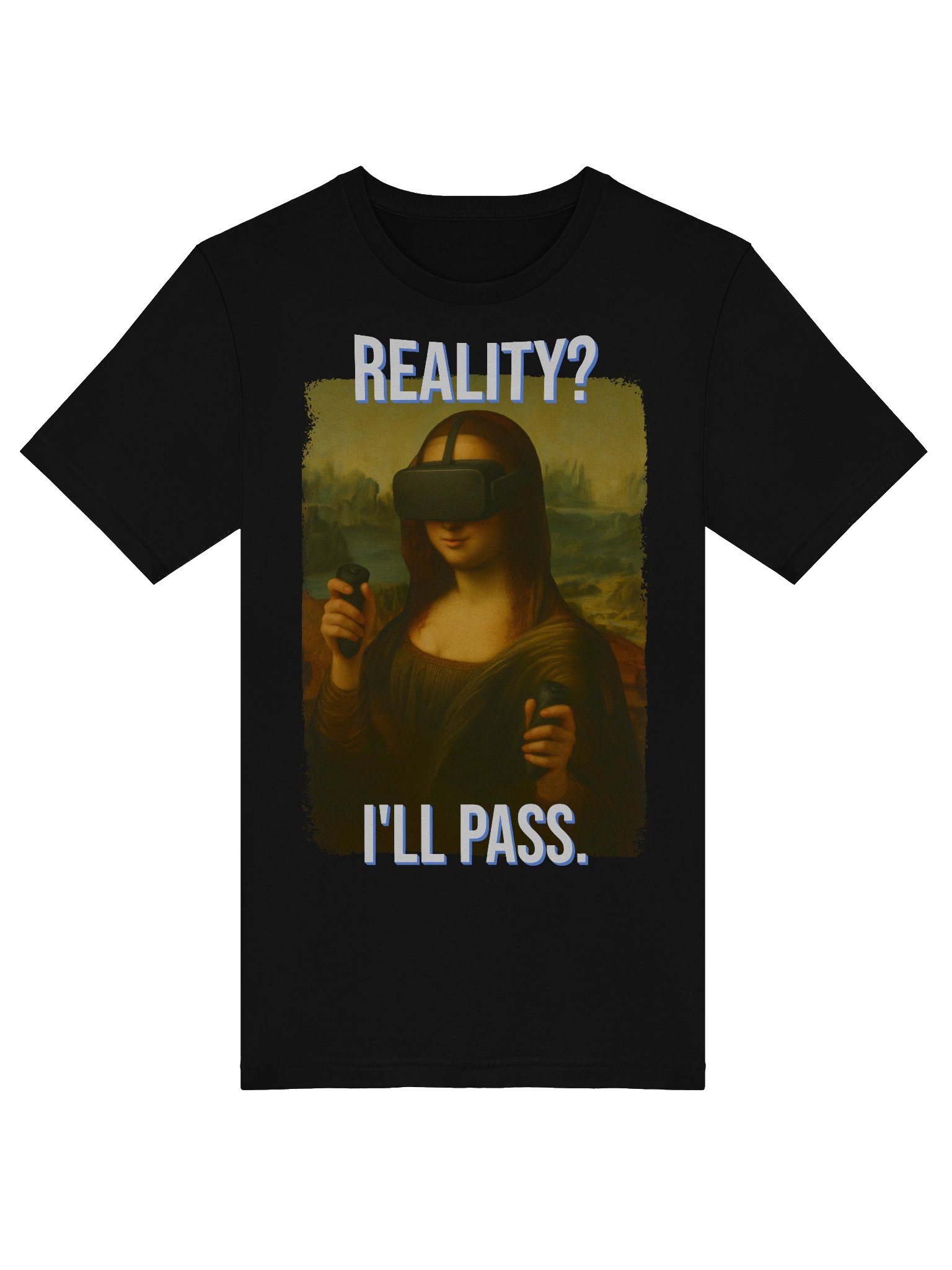 Mona Lisa VR Revolution T-Shirt Reality I’ll Pass Funny Shirt Gamer Tee Meme Shirt Unisex Graphic Tee Gift product image (5)