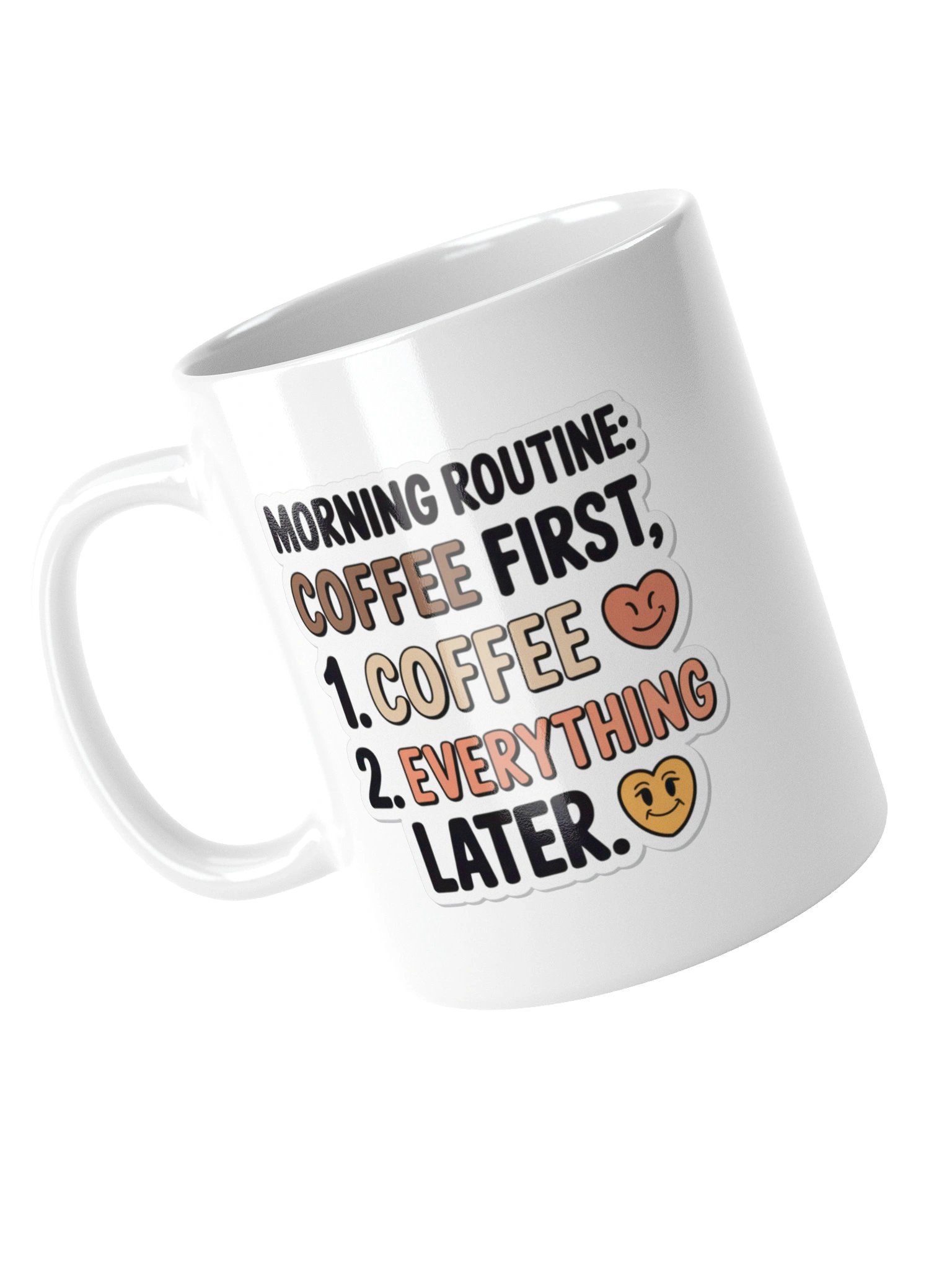 Morning Routine Coffee First Mug – Funny Gift for Coffee Lovers product image (15)