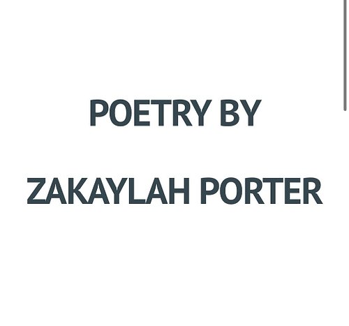Today’s feature is poetry by Zakaylah Porter @zakaylahshyanne. Check out Zakaylah’a poems and more at the link in our bio.
