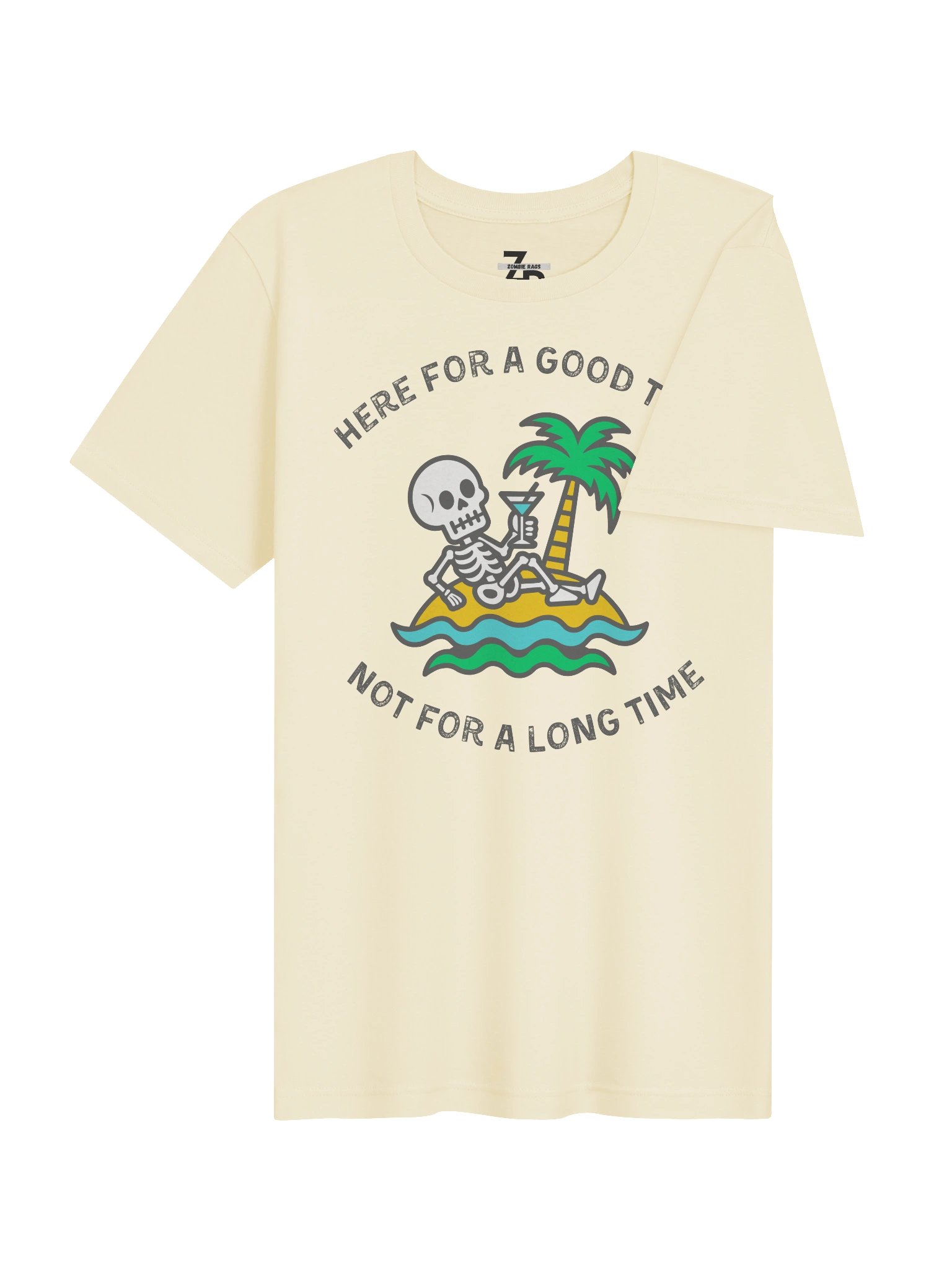 Here For A Good Time Not For A Long Time — Skeleton Island T-Shirt product image (4)