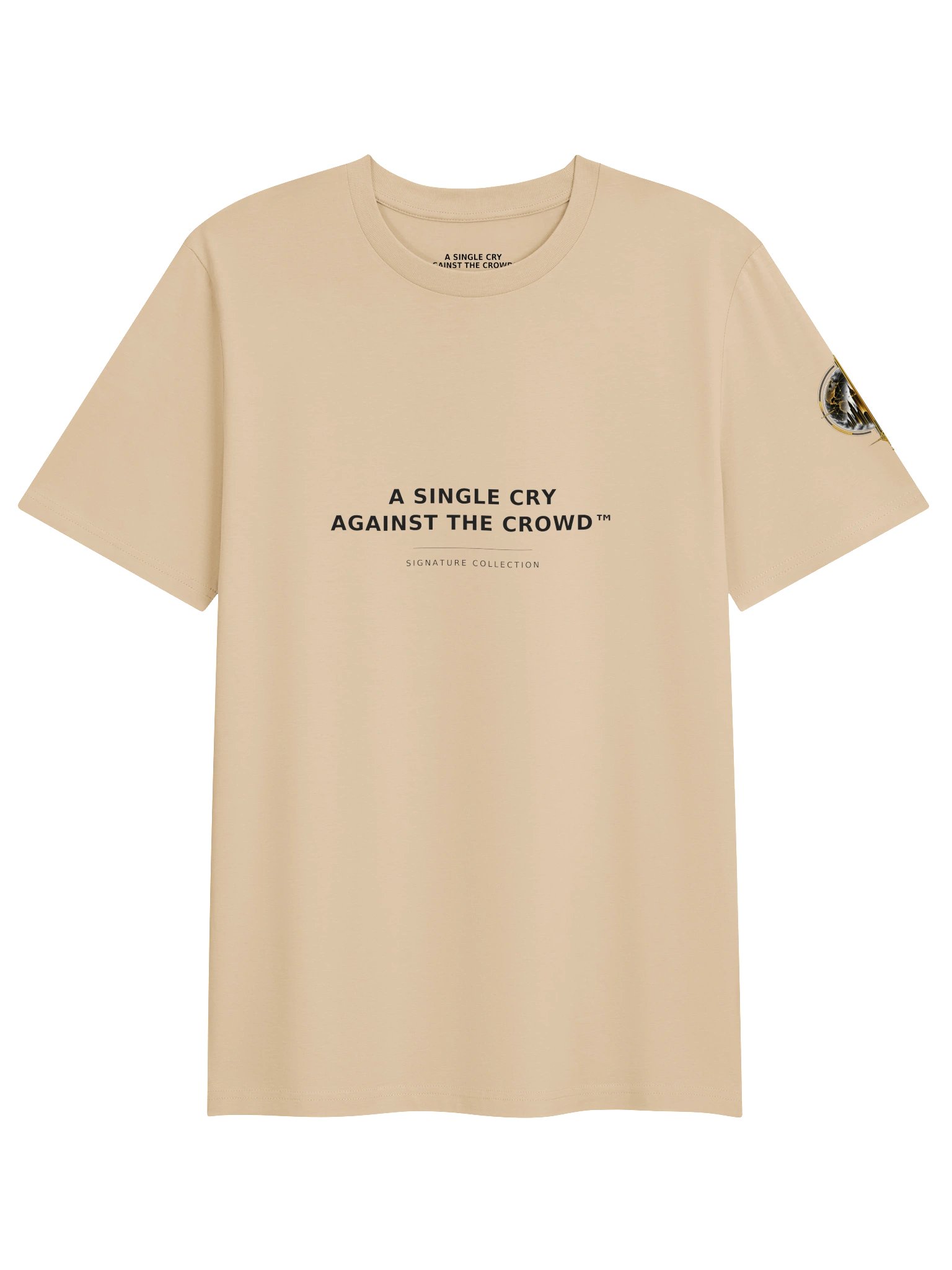 A Single Cry Against the Crowd™ — Signature Natural Statement T-Shirt product image (1)