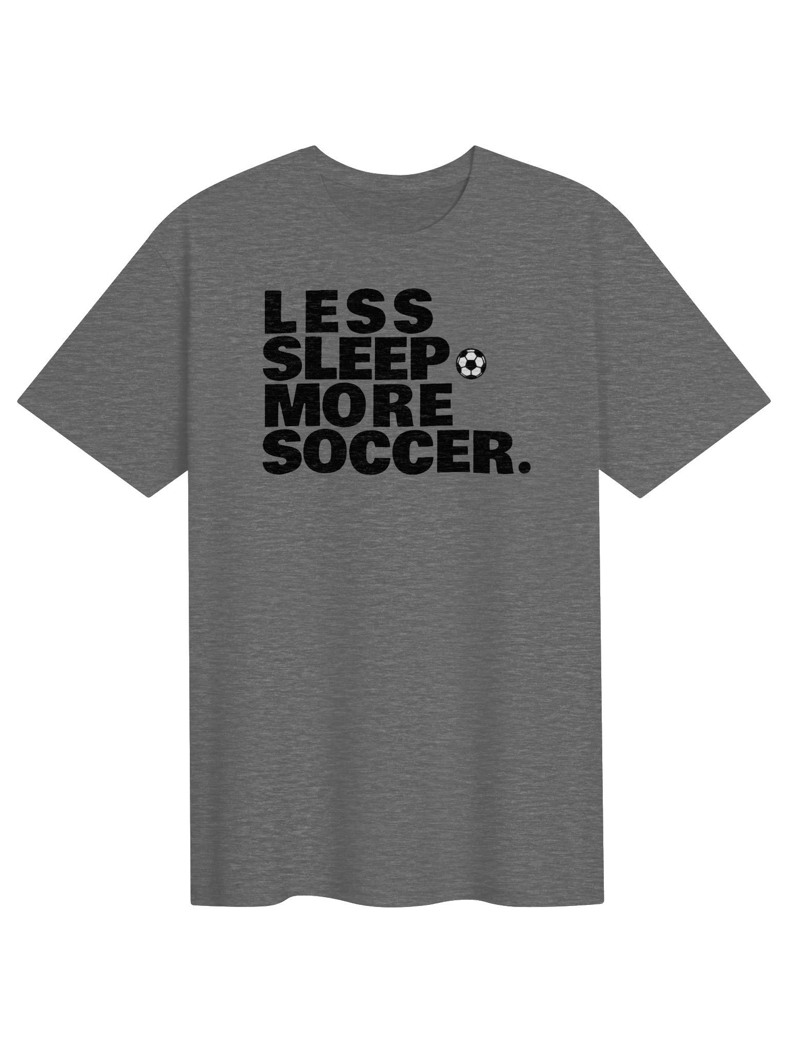Less Sleep More Soccer Tee product image (1)