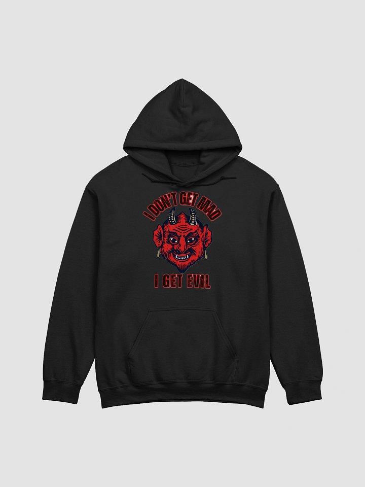 I DON'T GET MAD, I GET EVIL product image (4)