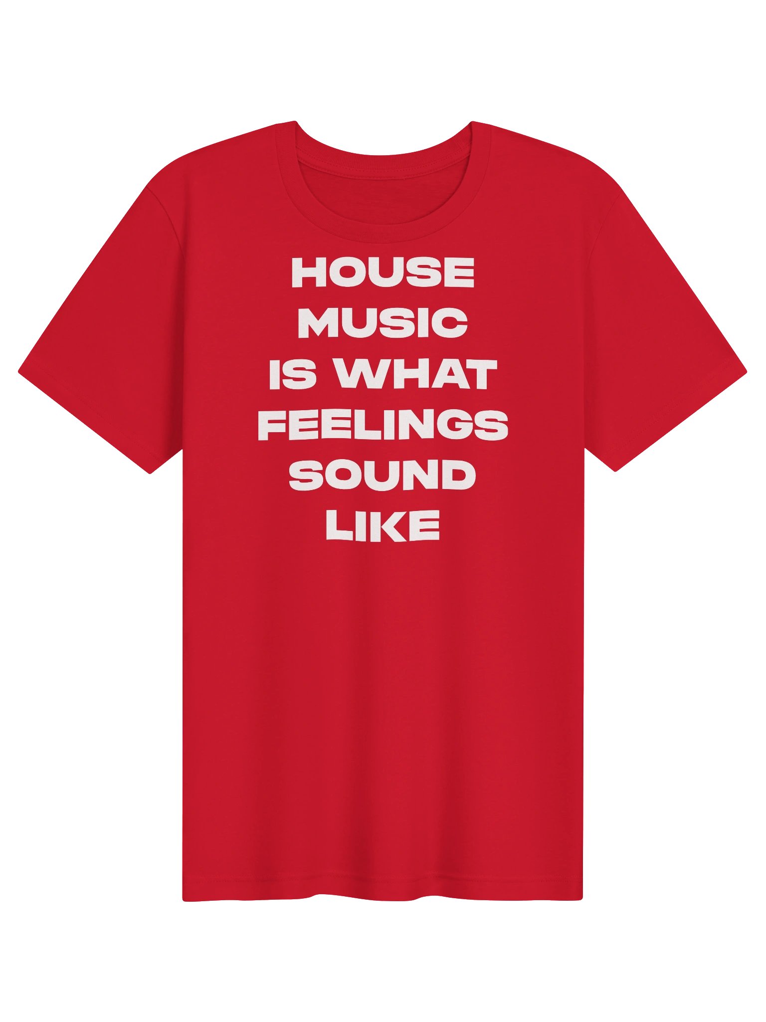 House Music Is What Feelings Sounds Like product image (2)