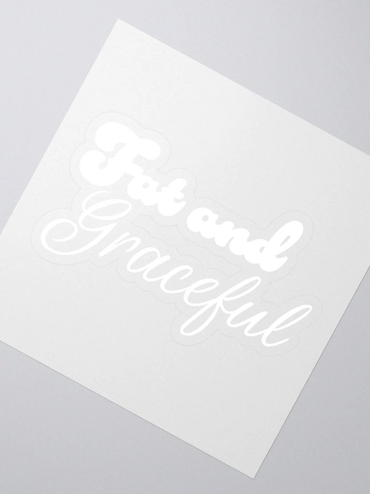 Fat and Graceful Sticker product image (2)