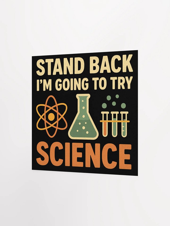 Science Poster – Stand Back I’m Going to Try Something Brilliant product image (10)