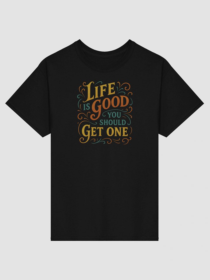 Life’s Too Short for Boring Shirts – Wear the Message Loud product image (1)