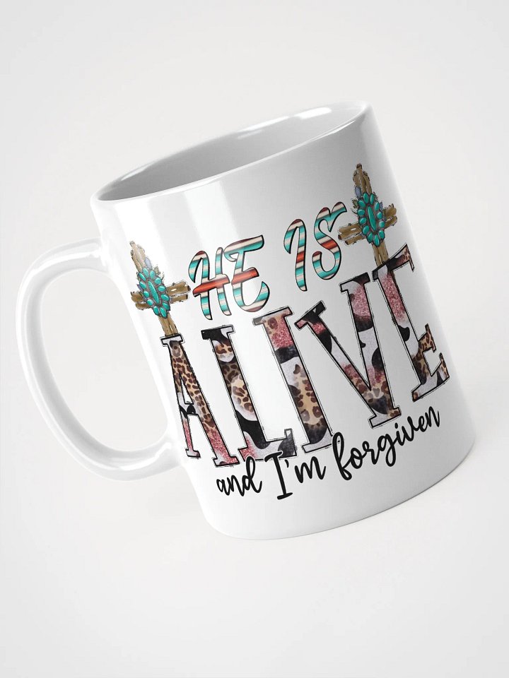 He Is Alive & I'm Forgiven - White Mug product image (1)