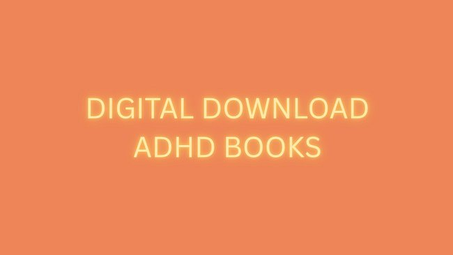 DIGITAL DOWNLOAD ADHD BOOKS