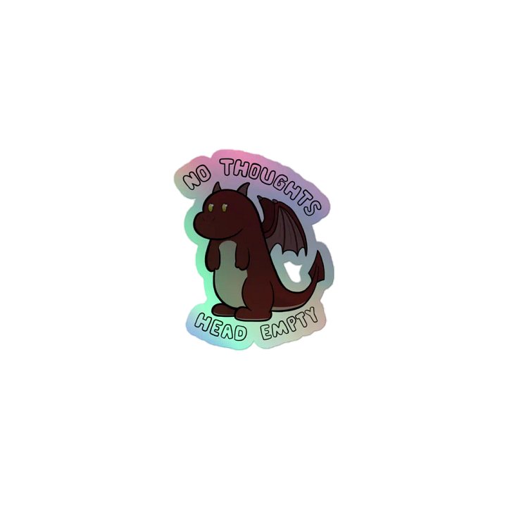 Arthur The ADHD Dragon - No Thoughts Head Empty - Sticker Holo product image (1)