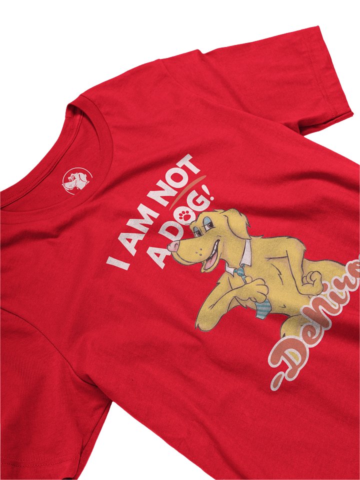 I AM NOT A DOG! T-Shirt product image (22)