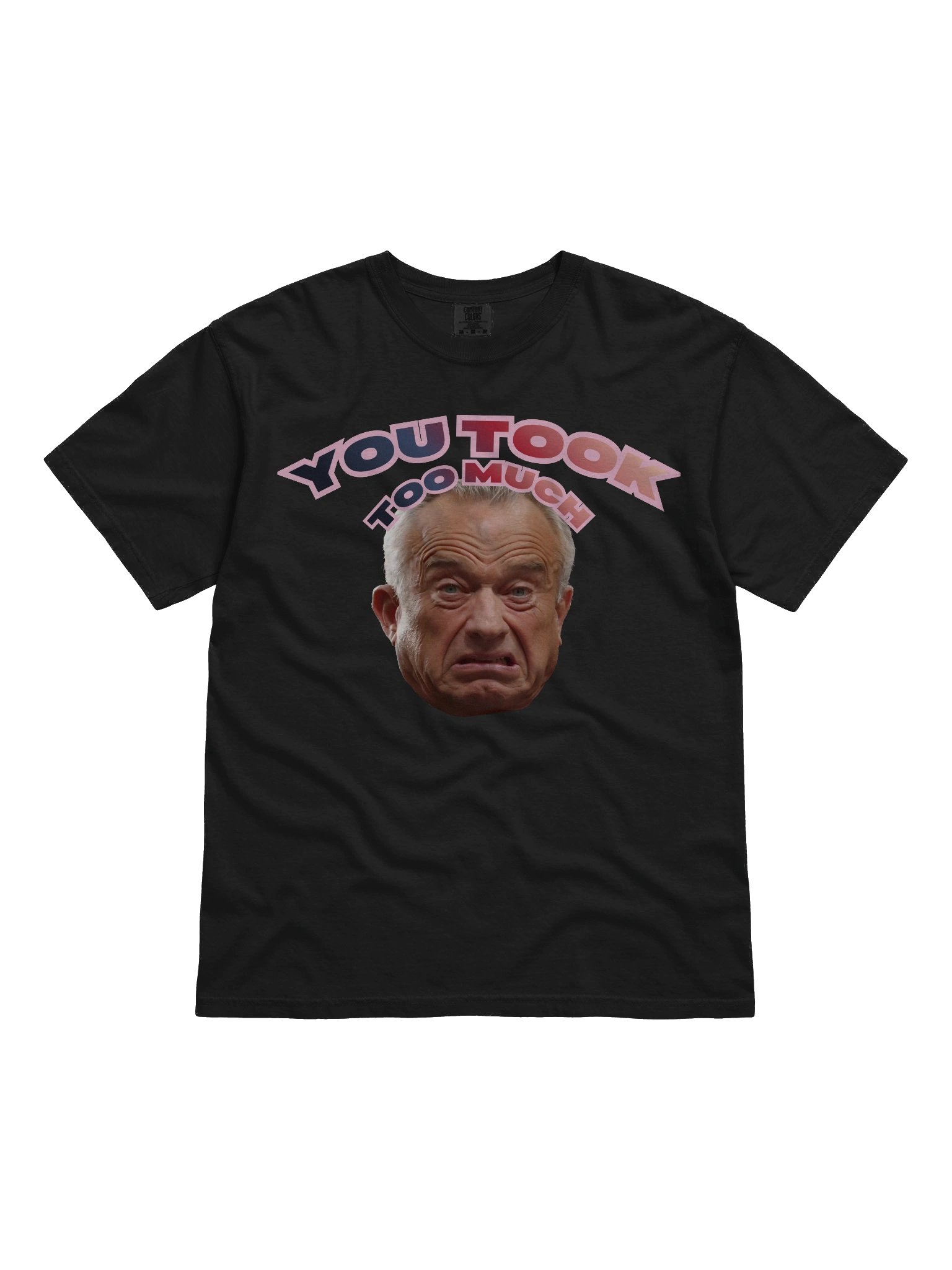 you took too much 2.0 tee