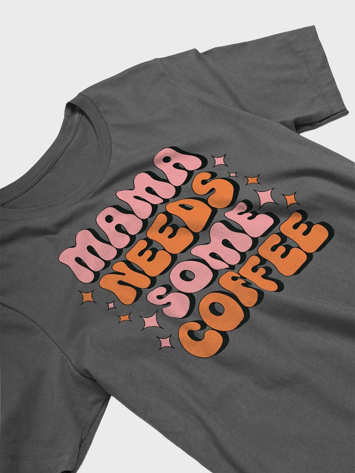 MAMA NEEDS SOME COFFEE Retro T-Shirt product image (1)