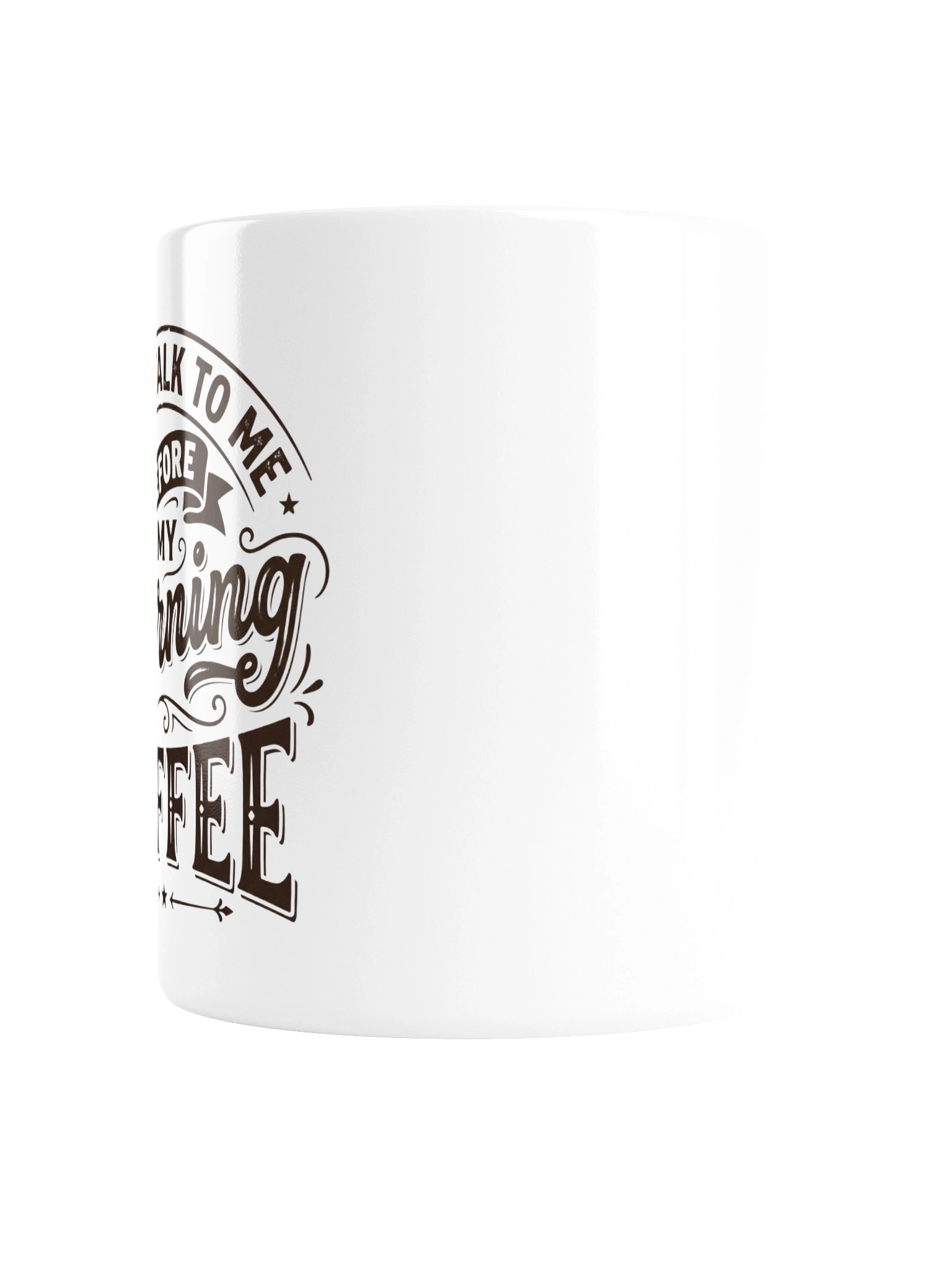 Don’t Talk to Me Before My Morning Coffee Mug – Coffee Lover Gift product image (4)