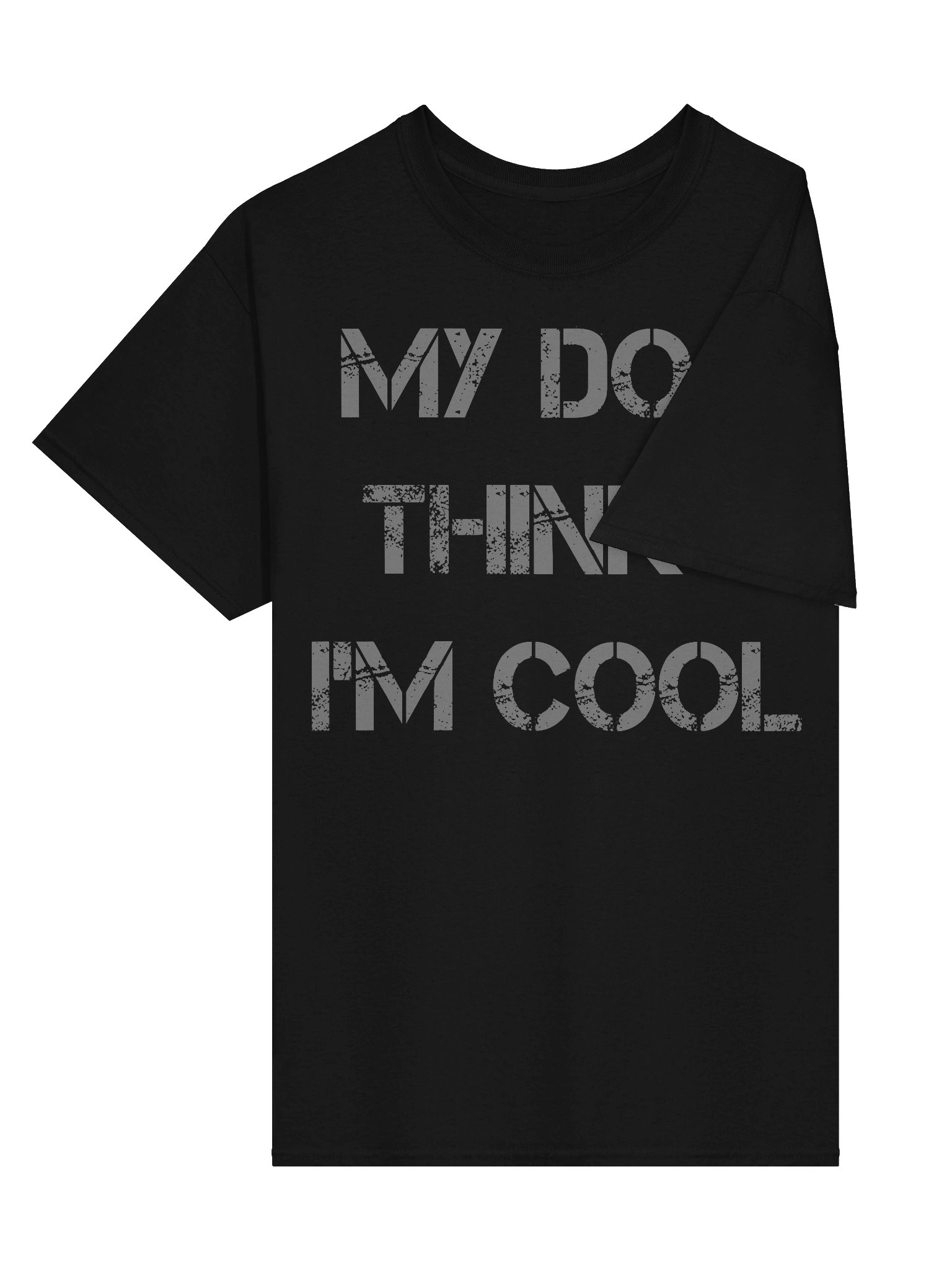 My Dog Thinks Im Cool T-Shirt product image (3)