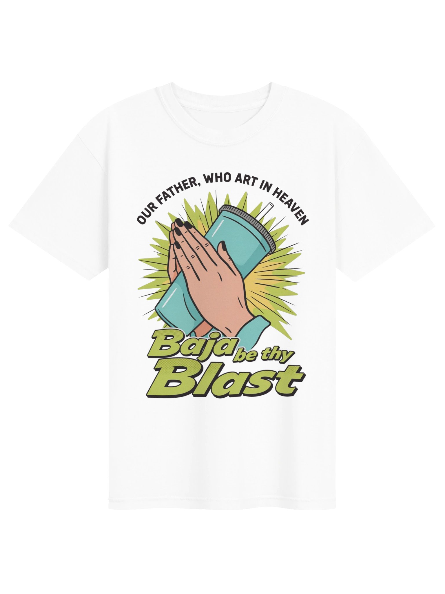 Baja be Thy Blast Prayer Graphic Tee product image (1)