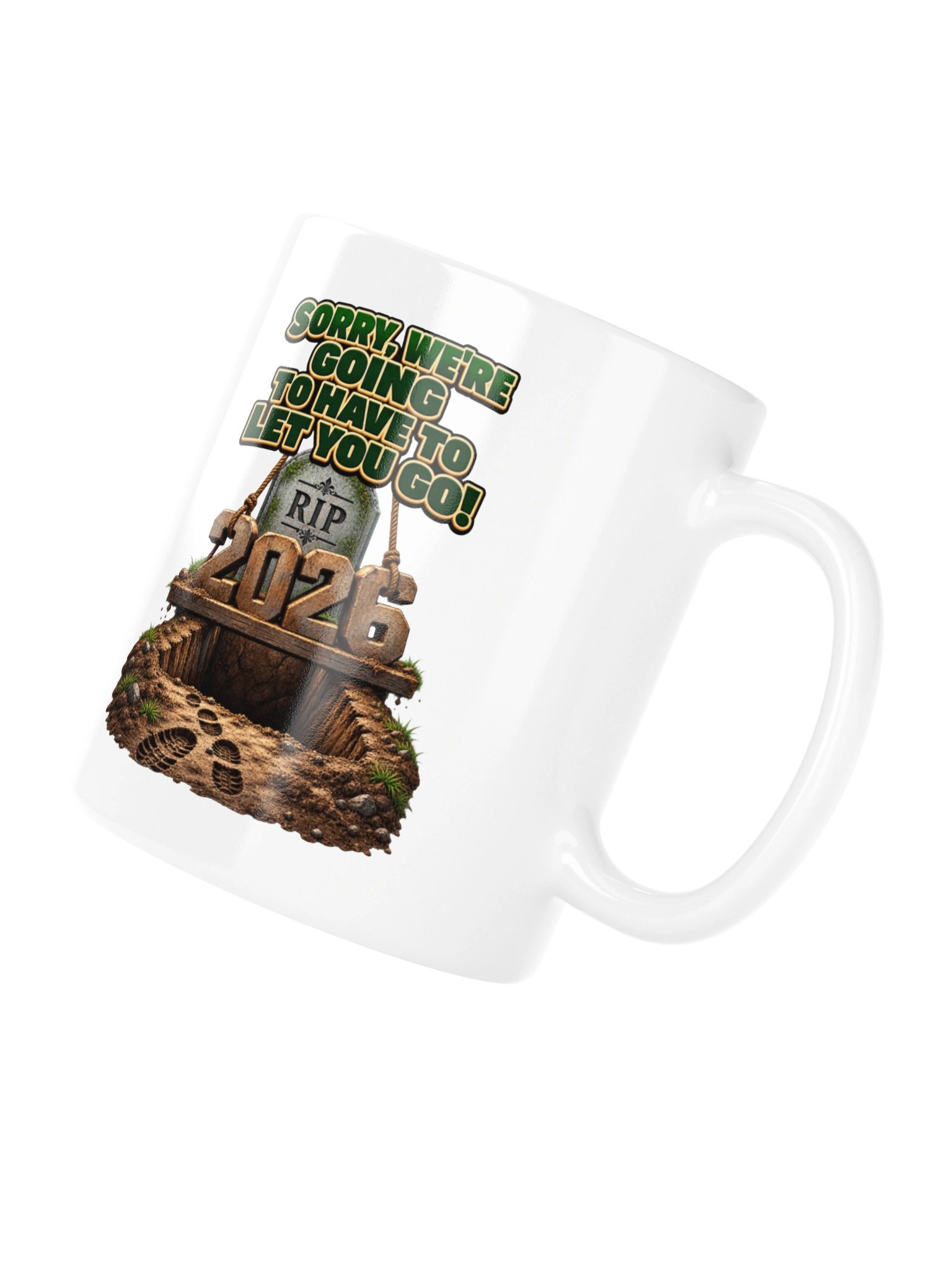 Sorry, We’re Going to Have to Let You Go! — RIP 2026 Mug product image (12)