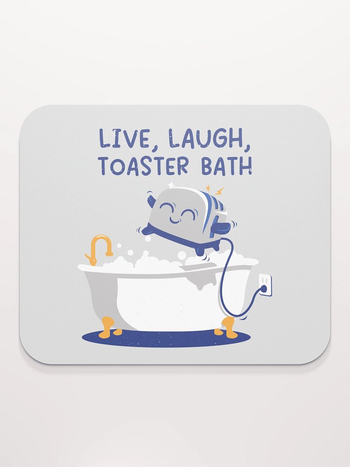 Live, Laugh, Toaster Bath Mouse Pad product image (2)