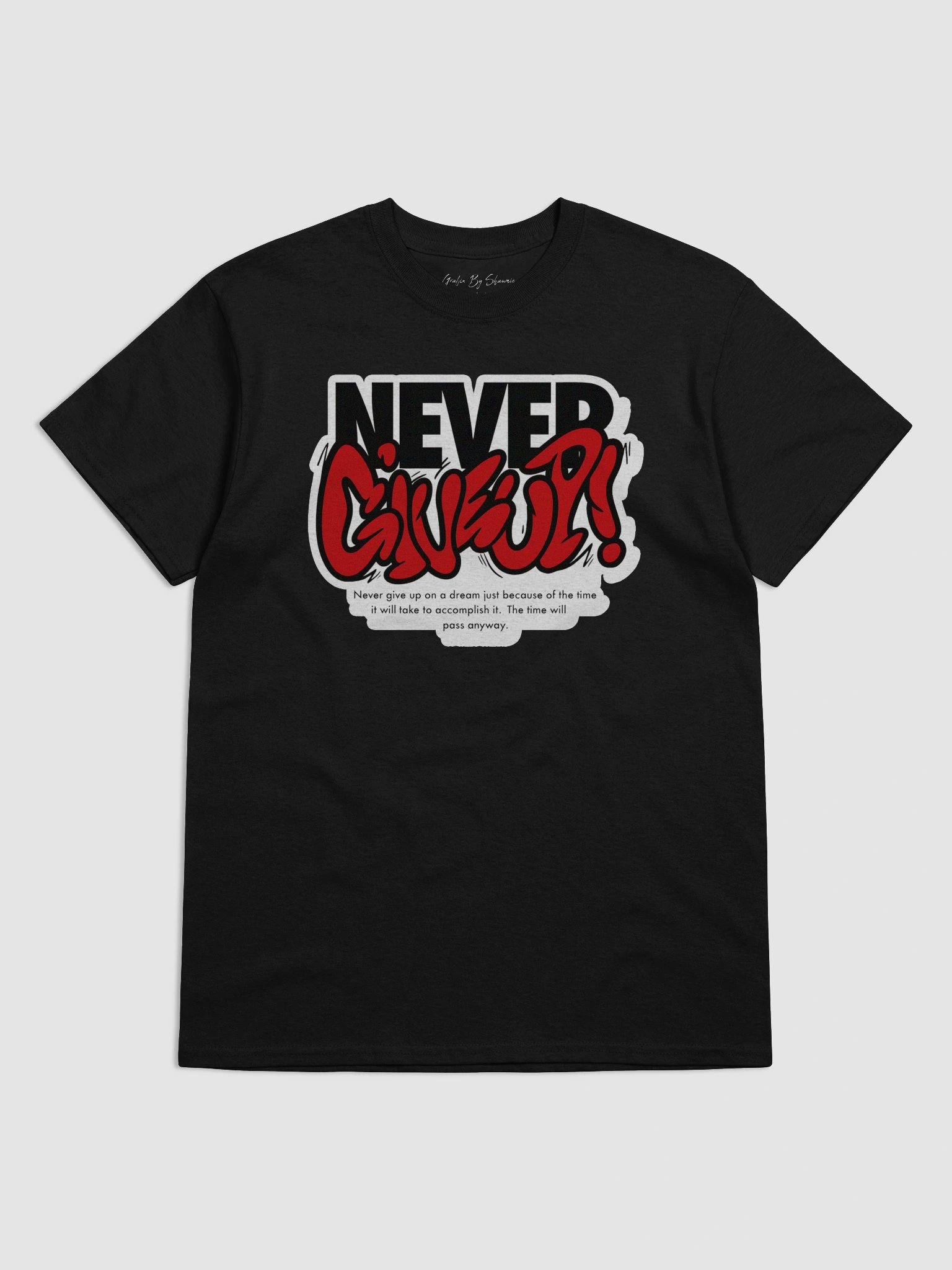 Never Give Up Graphic Tee product image (49)