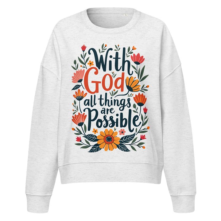 Women's Organic Crewneck Sweatshirt With God All Things Are Possible product image (2)