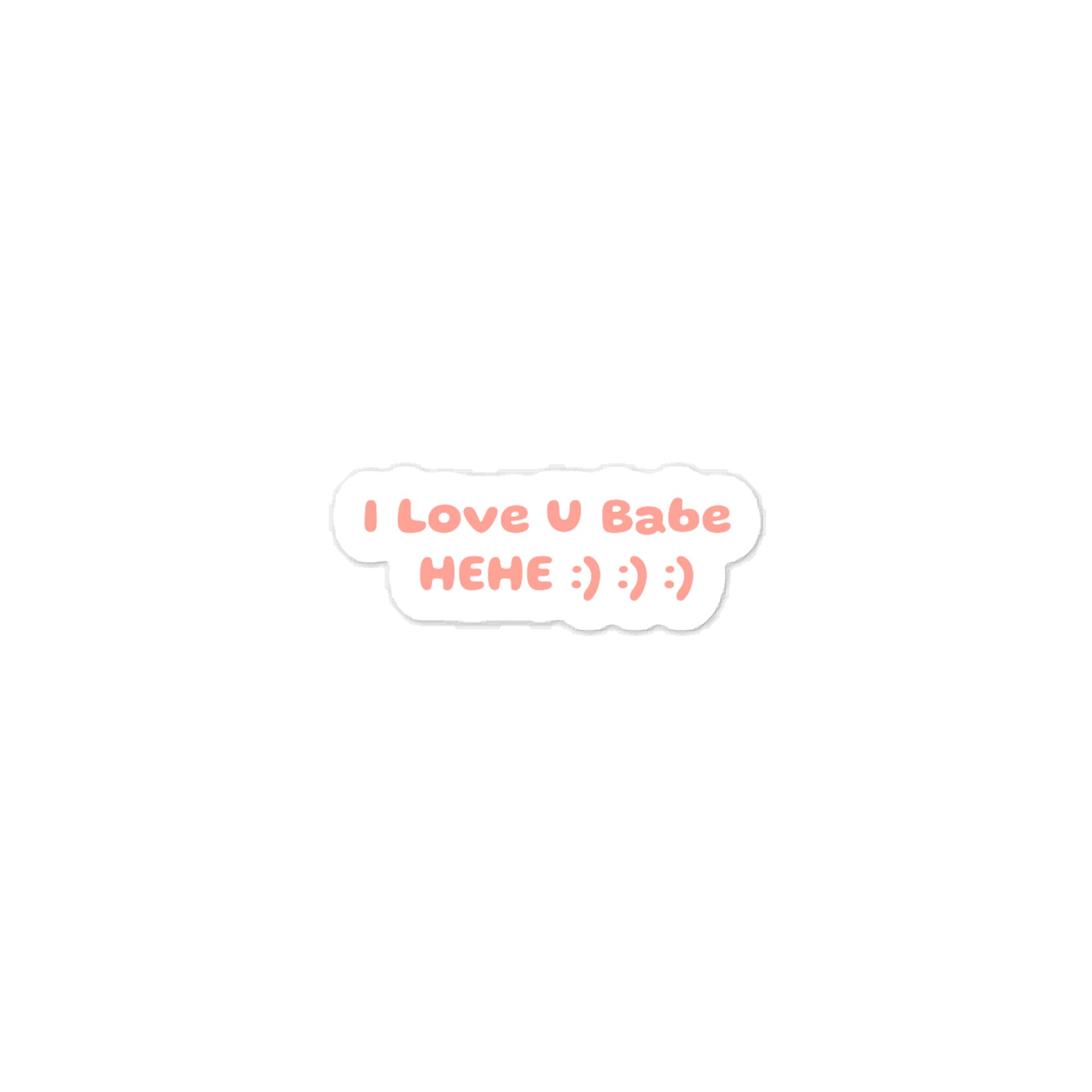 I Love U Babe HEHE :) :) :) Valentine’s Day Sticker. product image (1)