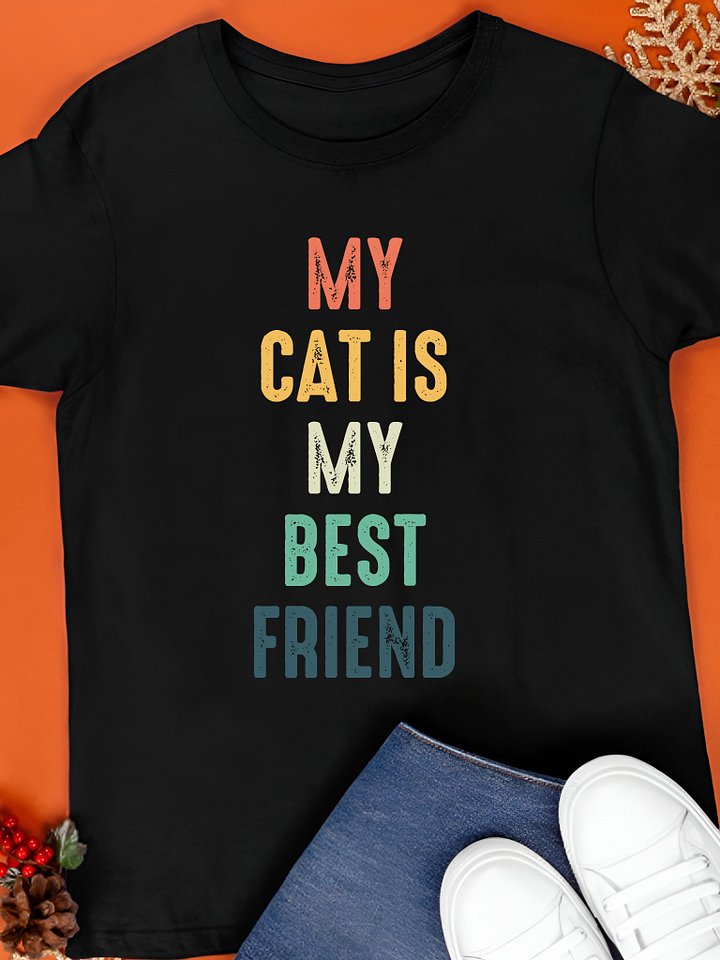 My Cat Is My Best Friend Shirt product image (1)