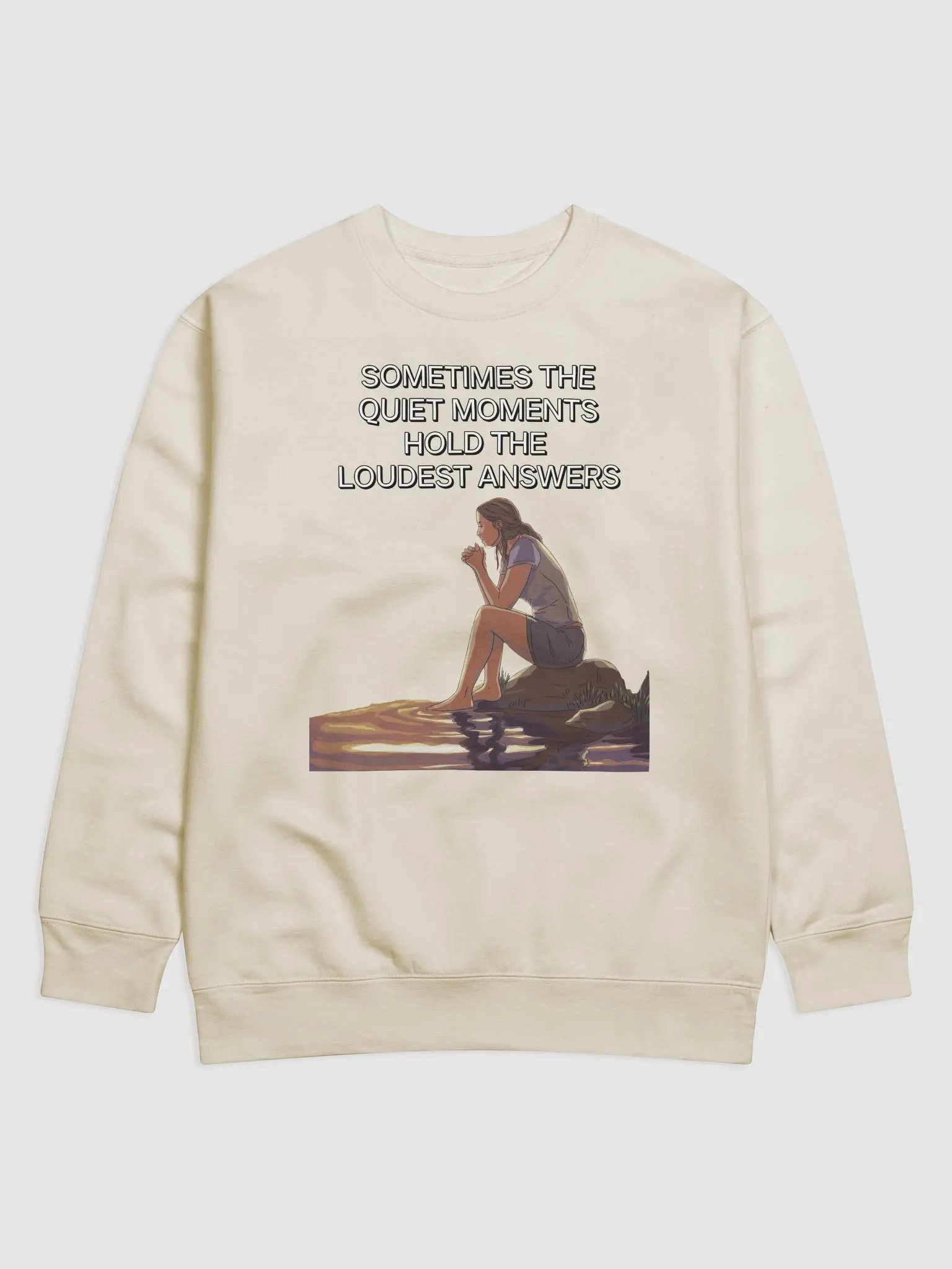 Sometimes The Quiet Moments Hold The Loudest Answers - Motivational Sweatshirt product image (4)