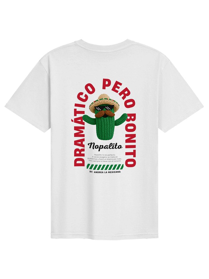 "Nopalito" Dramático pero Bonito T-Shirt (Light Edition) product image (1)
