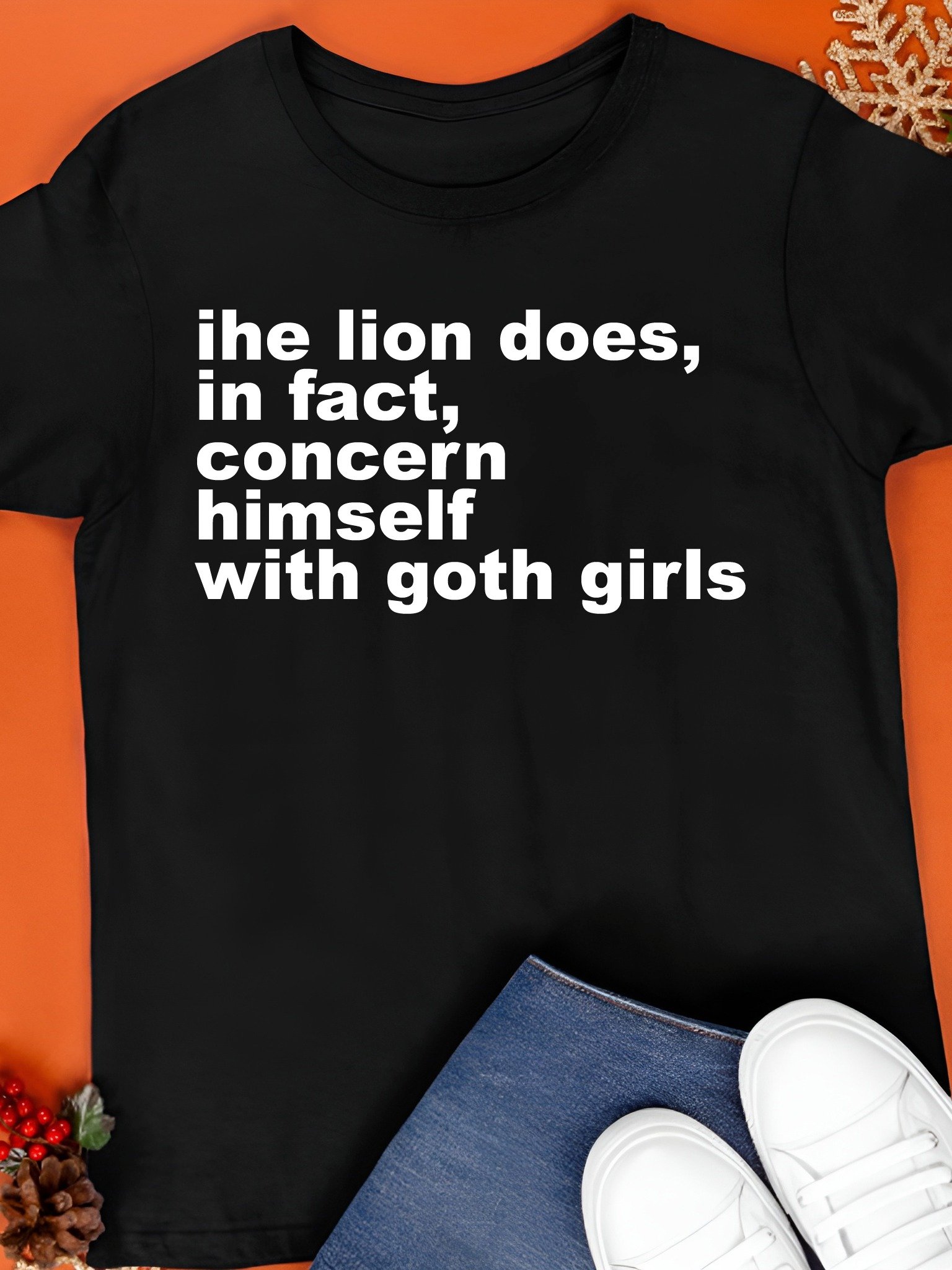 The Lion Does, In Fact, Concern Himself With Goth Girls Shirt product image (1)