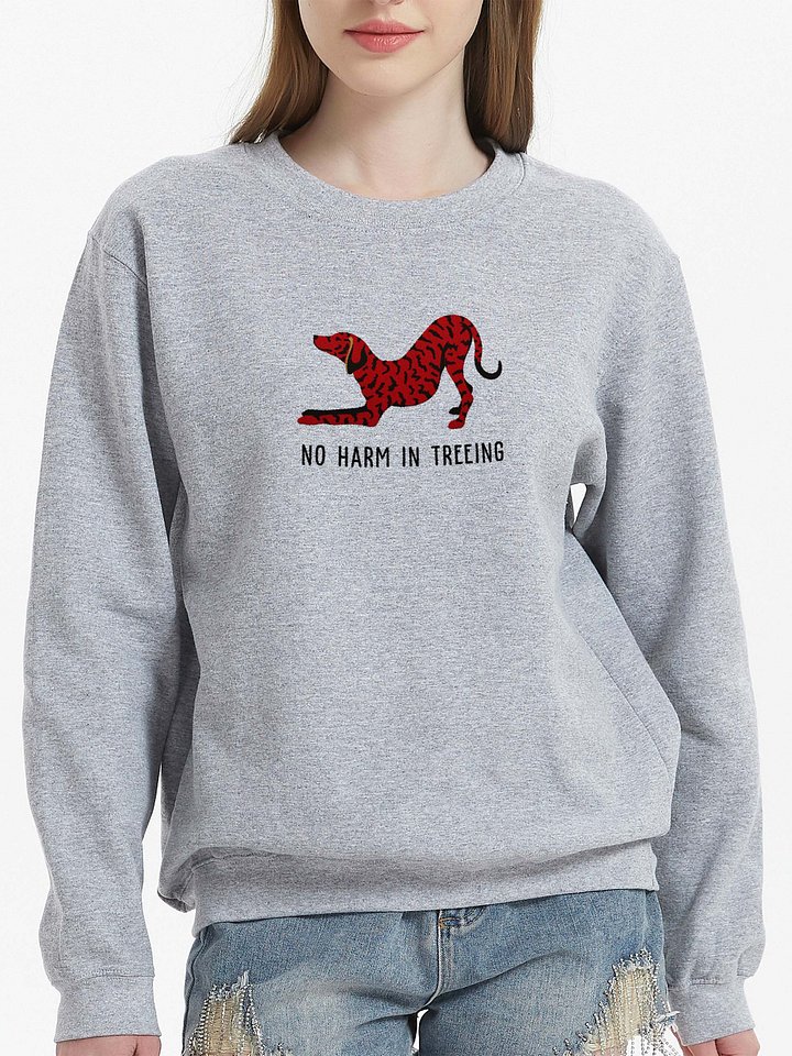 No Harm in Treeing Sweatshirt (Embroidered) of a Plott Hound(Brown Brindle) product image (2)