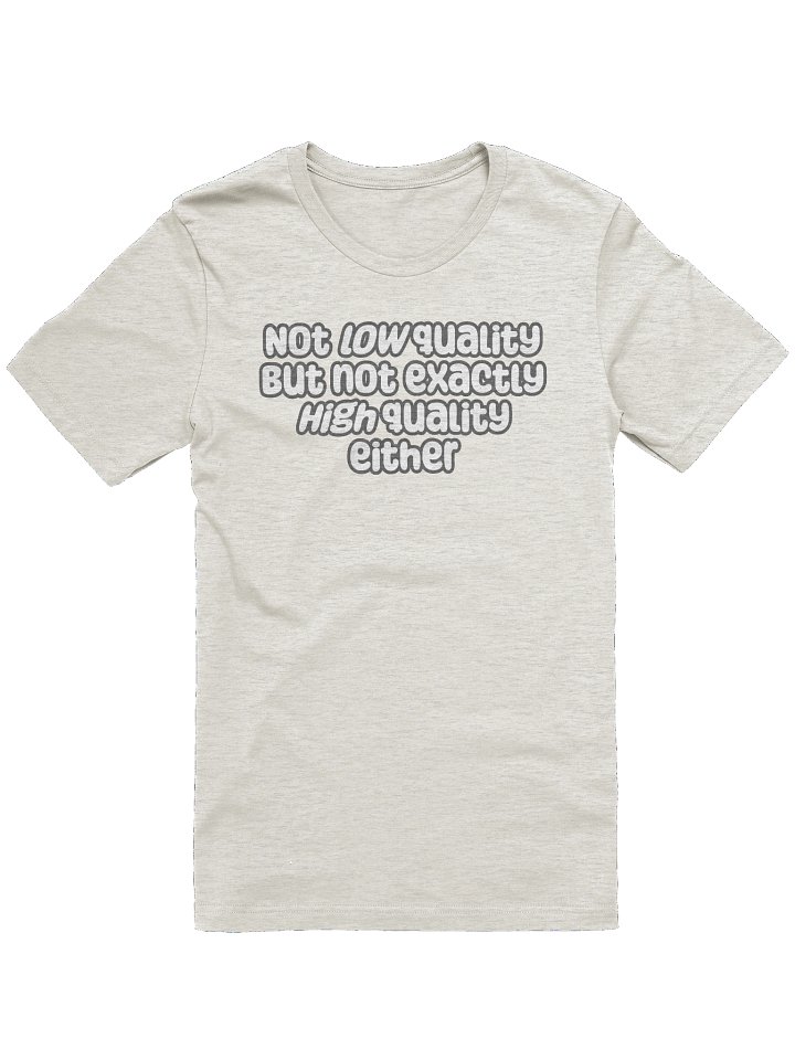 Not Low Quality Unisex T-Shirt - pastel colours product image (1)