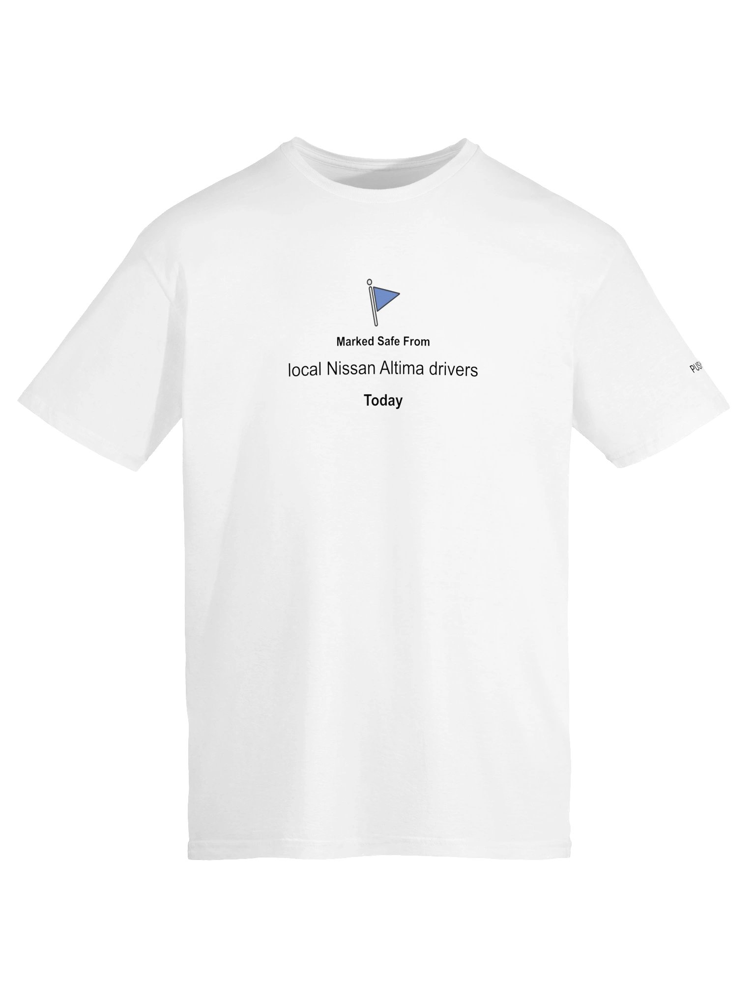 Marked Safe From Local Nissan Altima Drivers (T-Shirt) product image (4)