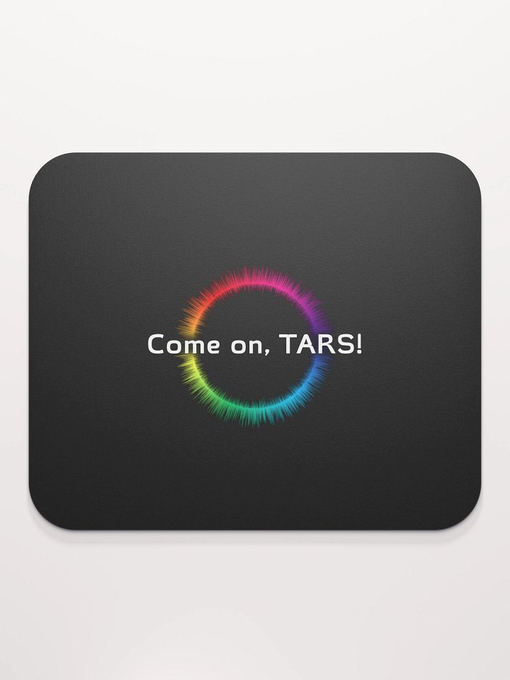 "Come on, TARS!" Classic Mouse Pad product image (2)