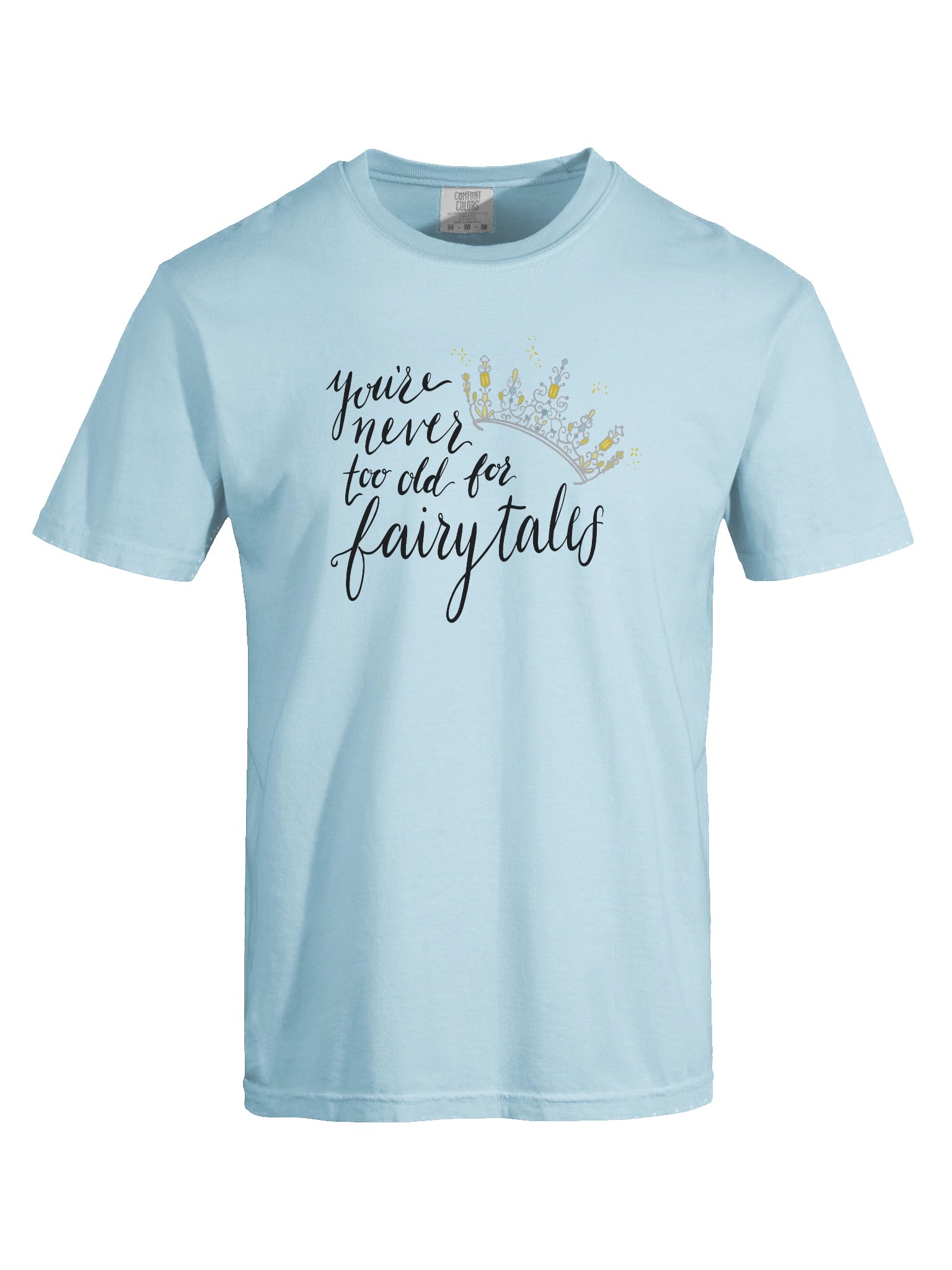 You're Never too old for Fairytales Heavyweight T-Shirt product image (7)