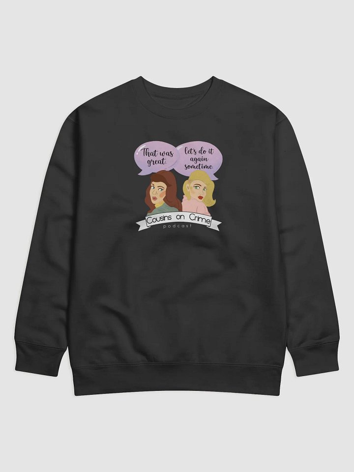 That Was Great Sweatshirt product image (1)