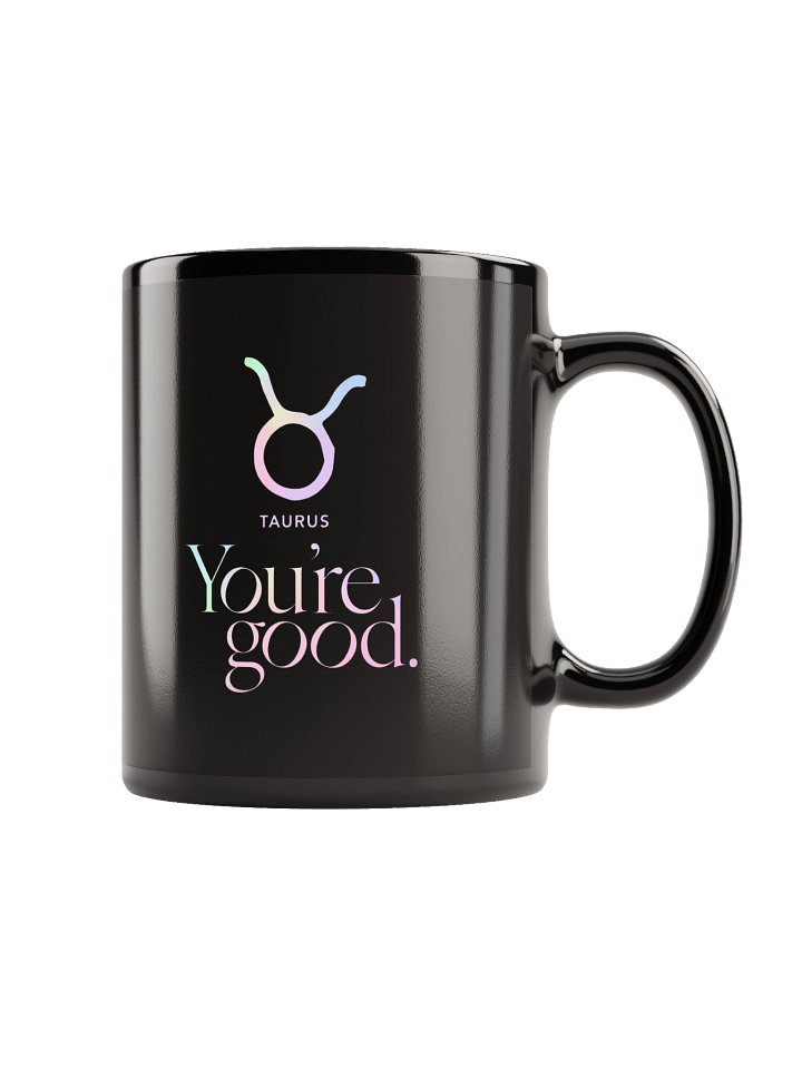 You're Good Taurus Mug product image (1)