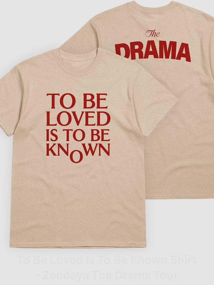To Be Loved Is To Be Known T-Shirt | The Drama Press Tour Aesthetic Graphic Tee product image (1)