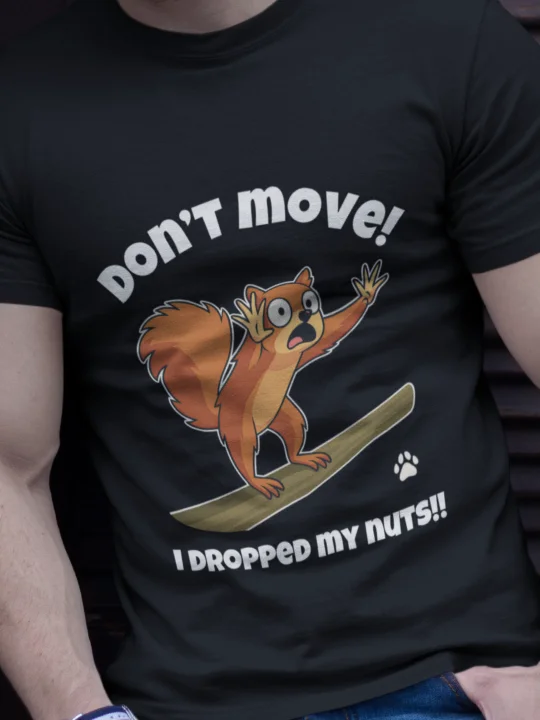 Funny Squirrel "I Dropped My Nuts" T-Shirt | Sarcastic Animal Pun Tee | Gag Gift product image (2)