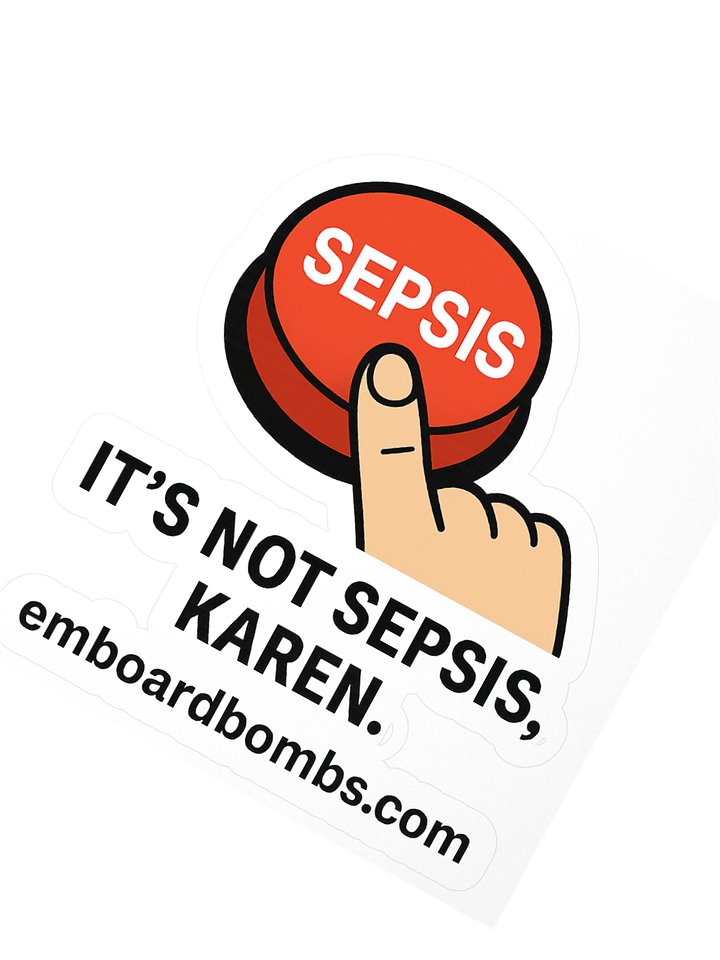 It’s Not Sepsis Sticker product image (2)