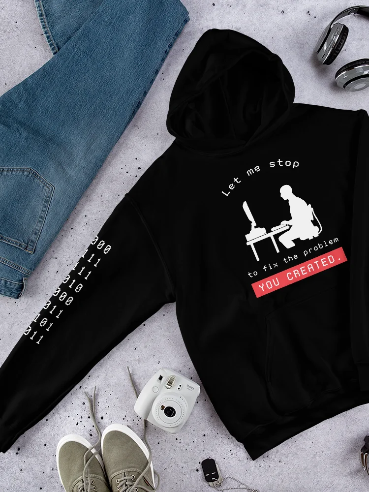 Let Me Stop to Fix the Problem You Created, Funny Programming Hoodie product image (7)