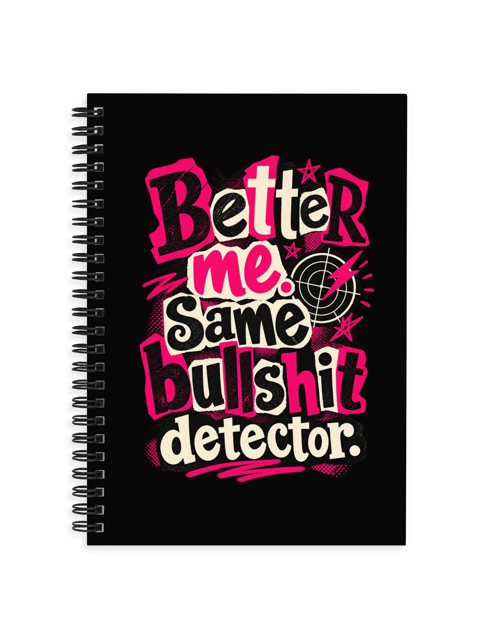 Better Me. Same Bullshit Detector.™ Notebook product image (1)