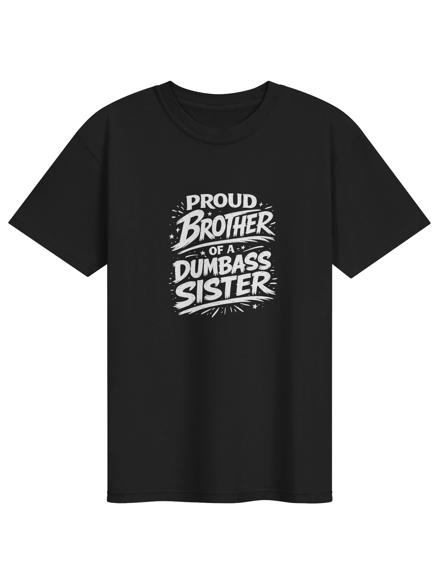 "Proud Brother Of A Dumbass Sister" Sarcastic Graphic Tee // Duo product image (1)
