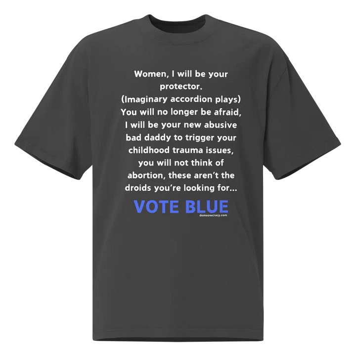 The Protector - Dumb Trump Quote #1 Faded Oversized Tee product image (1)
