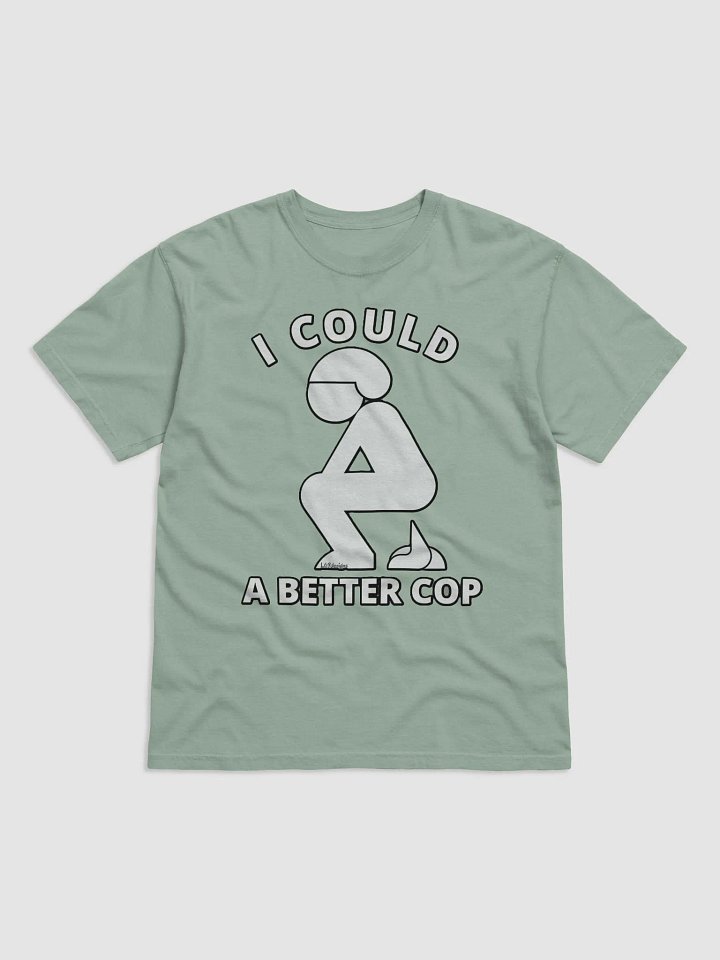 I COULD POOP A BETTER COP product image (7)