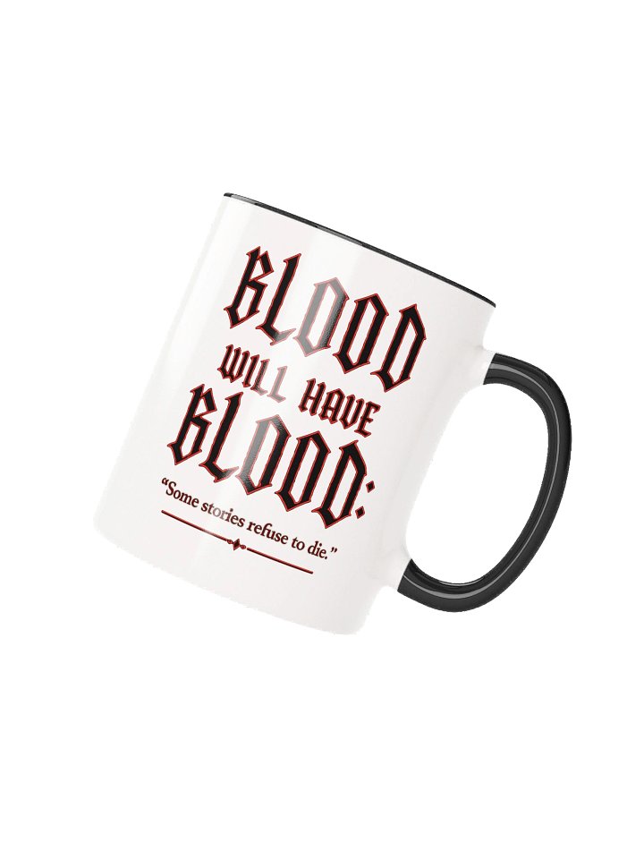 Blood will Have Blood Mug product image (15)