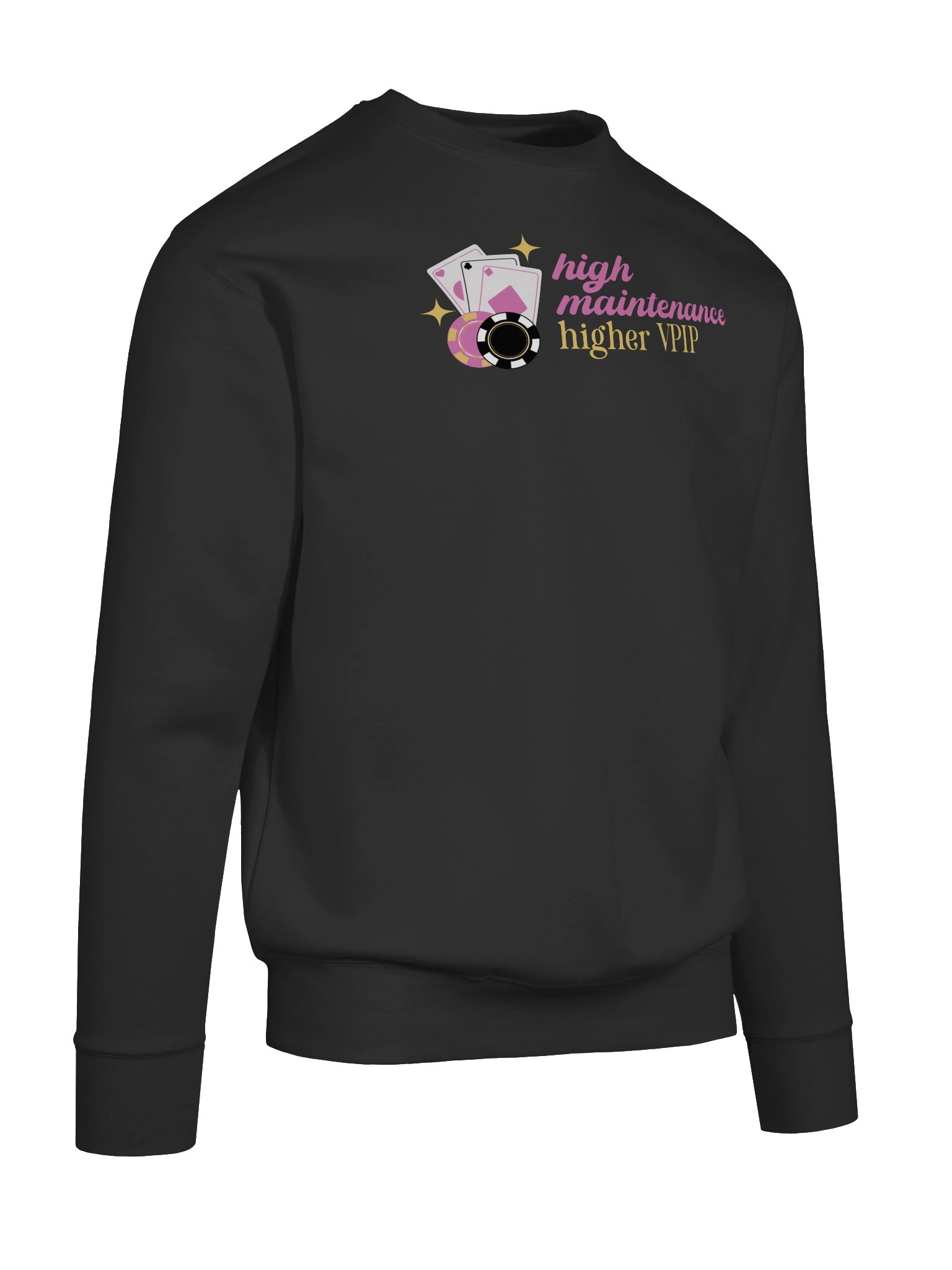 'High Maintenance, Higher VPIP' Sweatshirt product image (19)