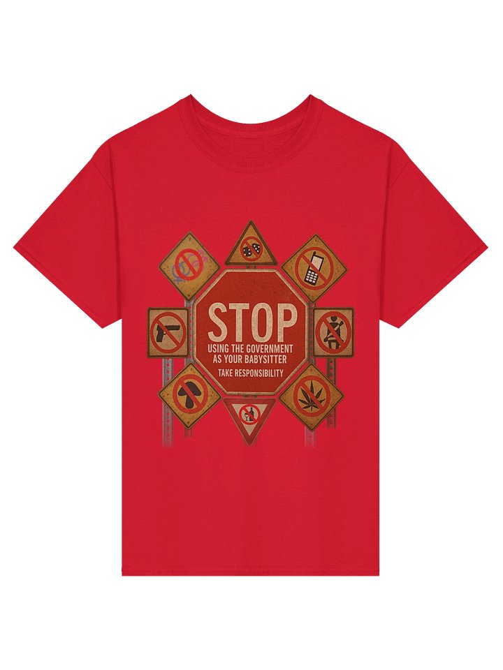 STOP Using Government As Your Babysitter Tee product image (37)