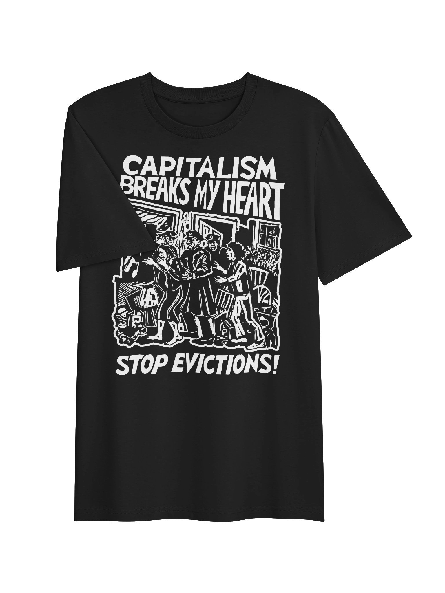 Capitalism Breaks my Heart - Stop Evictions! product image (2)
